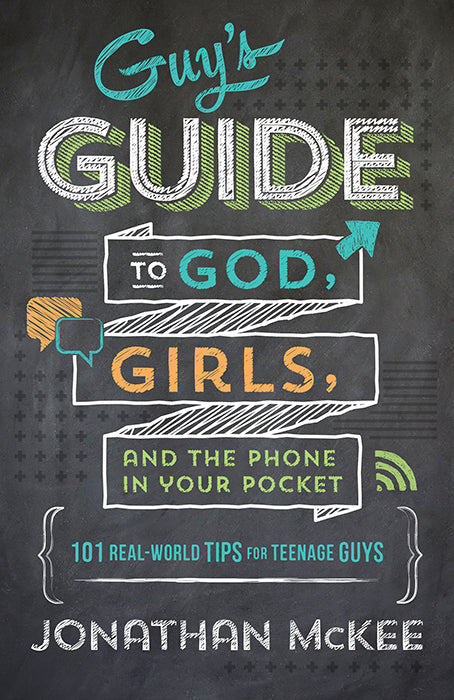 The Guy's Guide to God, Girls, and the Phone in Your Pocket - Mercantile Mountain