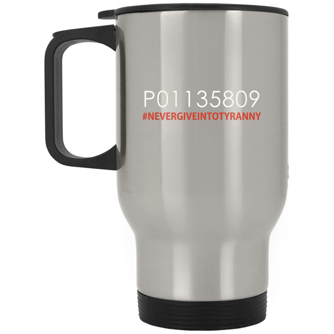 Never Give in to Tyranny Silver Stainless Travel Mug - Mercantile Mountain