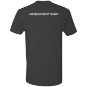 Never Give In To Tyranny Premium Short Sleeve T-Shirt - Mercantile Mountain